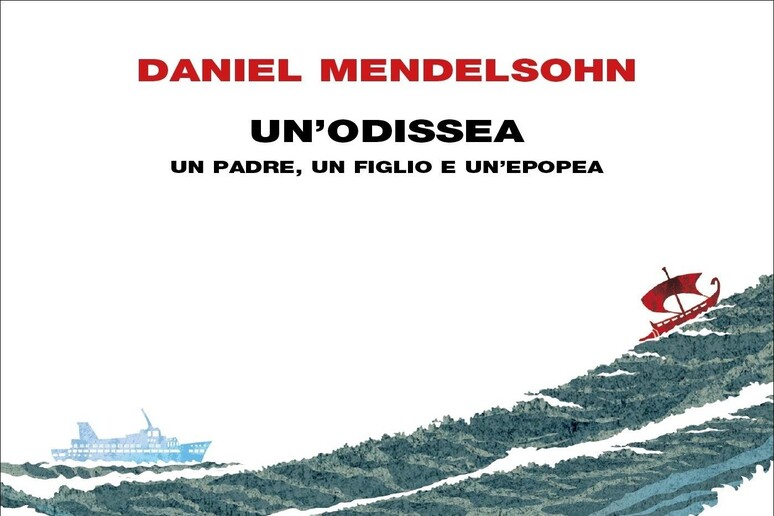 La copertina di  'Un 'Odissea ' di Daniel Mendelsohn - RIPRODUZIONE RISERVATA